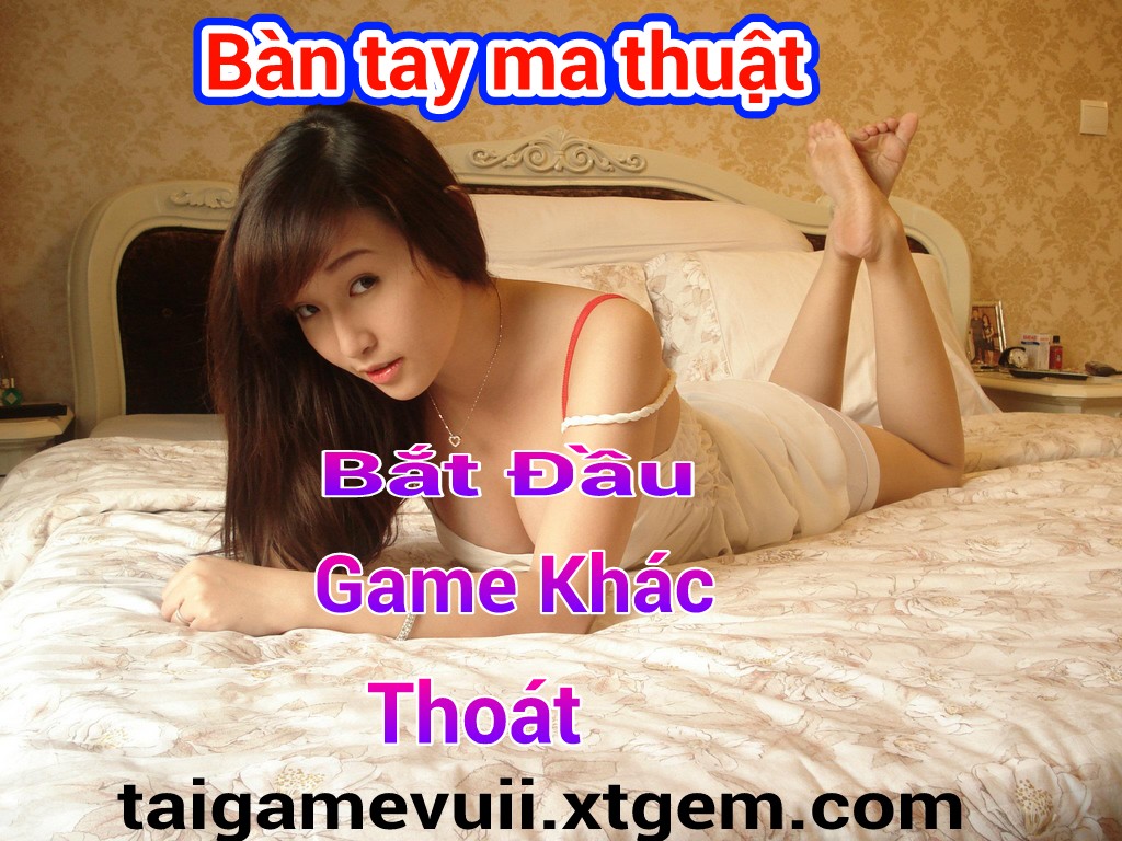 Ban-Tay-Ma-Thuat-Game-Sexy-18